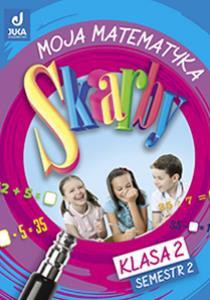 Skarby 2 Moja matematyka. Semestr 2