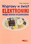 Wyprawy w świat elektroniki T.2 Wyższy... w.2007