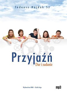 Przyjaźń. Dar i zadanie audiobook