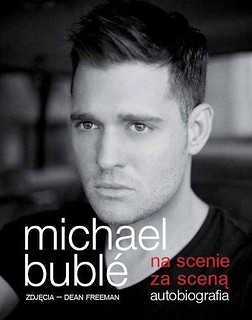 M. Buble - Na scenie, za sceną. Autobiografia