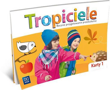 Tropiciele Roczne przyg. prz. Karty pracy. Część 1