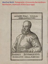 Pożegnanie z Giovannim Bernardinem Bonifaciem, markizem d’Oria (1517-1597)