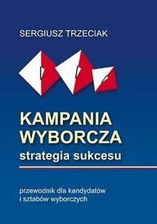 Kampania wyborcza strategia sukcesu