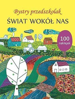 Bystry przedszkolak. Świat wokół nas