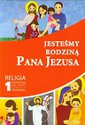 Jesteśmy rodziną Pana Jezusa 1 Religia Podręcznik