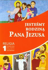 Jesteśmy rodziną Pana Jezusa 1 Religia Podręcznik