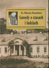 Gawędy o czasach i ludziach nowe