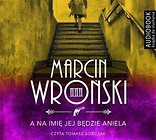 A na imię jej będzie Aniela. Audiobook