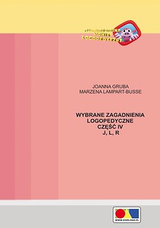 Wybrane zagadnienia logopedyczne cz.4 J, L, R