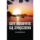 Gdy bogowie są zmęczeni