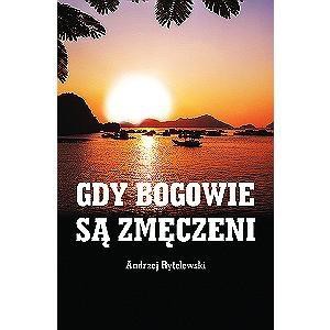 Gdy bogowie są zmęczeni