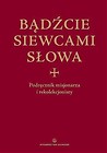 Bądźcie siewcami słowa