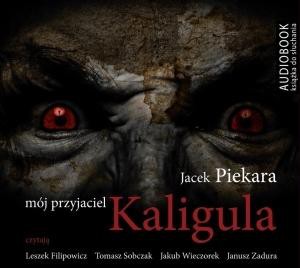 Mój przyjaciel Kaligula. Ksiażka audio CD MP3