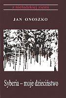 Syberia - moje dzieciństwo