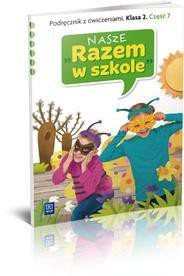 Nasze Razem w szkole SP 2 cz. 7 podr z ćw. WSiP