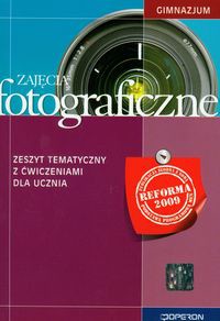 Zajęcia fotograficzne Zeszyt tematyczny z ćwiczeniami dla ucznia