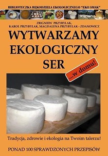 Wytwarzamy ekologiczny ser... w domu