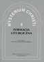 Mysterium Christi 8. Formacja Liturgiczna