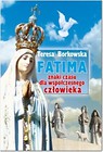 Fatima. Znaki czasu dla współczesnego człowieka