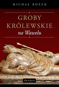 Groby królewskie na Wawelu