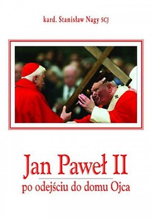 Jan Paweł II po odejściu do Domu Ojca