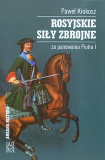 Rosyjskie siły zbrojne za panowania Piotra I