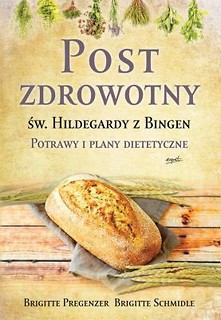Św. Hildegarda z Bingen. Post zdrowotny