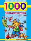 1000 fantastycznych gier i zabaw