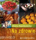 Na zdrowie 15 przepisów na dobry początek