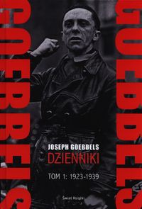 Joseph Goebbels Dzienniki Tom 1 1923-1939