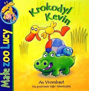 Małe zoo Lucy. Krokodyl Kevin DEBIT