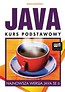 JAVA Kurs podstawowy. Najnowsza wersja JAVA SE 6