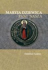 Maryja Dziewica, pani nasza