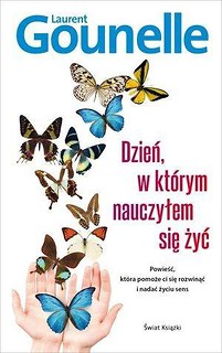 Dzień, w którym nauczyłem się żyć