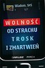 Wolność od strachu, trosk i zmartwień