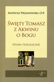 Święty Tomasz z Akwinu o Bogu