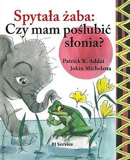 Spytała żaba: Czy mam poślubić słonia?