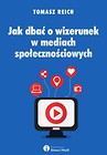Jak dbać o wizerunek w mediach społecznościowych?