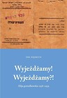 Wyjeżdżamy! Wyjeżdżamy?!