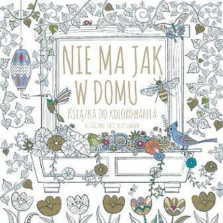 Książka do kolorowania. Nie ma jak w domu