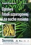 Uprawa fasoli szparagowej ... HORTPRESS