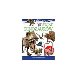 Odkrywanie świata - Świat dinozaurów