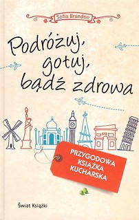 Podróżuj, gotuj, bądź zdrowa TW w.2014