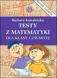 Testy z matematyki dla klasy IV