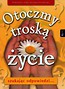 Otoczmy troską życie. Szukając odpowiedzi...