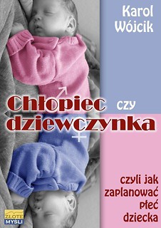 Chłopiec czy dziewczynka czyli jak zaplanować...