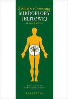 Zadbaj o równowagę mikroflory jelitowej