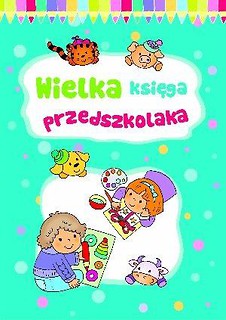 Wielka księga przedszkolaka