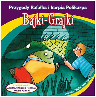 Bajki - Grajki. Przygody Rafałka i karpia ... CD