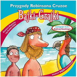 Bajki - Grajki. Przygody Robinsona Cruzoe CD